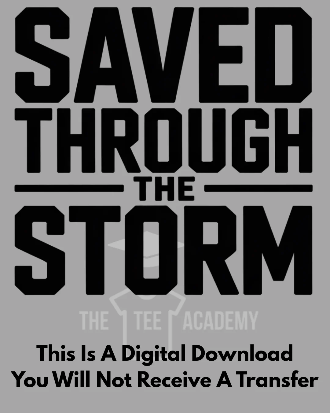 PNG File- Saved Through The Storm